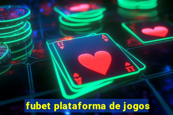 fubet plataforma de jogos